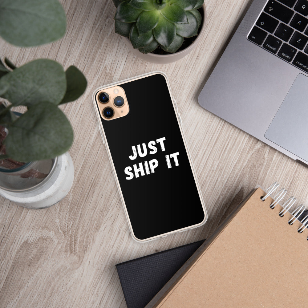 Just Ship It iPhone Case
